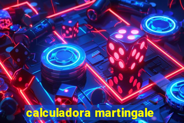 calculadora martingale